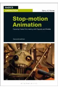 Stop-Motion Animation: Frame by Frame Film-Making with Puppets and Models