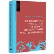 Cyber defence protection of private life performed by intermediaries
