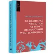 Cyber defence protection of private life performed by intermediaries