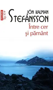 Între cer și pământ (Vol. 1) - Paperback brosat - Jón Kalman Stefánsson