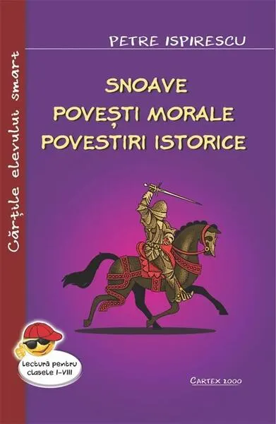 Snoave. Povești morale. Povestiri istorice - Paperback brosat - Petre Ispirescu
