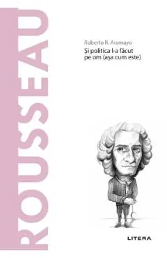 Descopera Filosofia. Rousseau