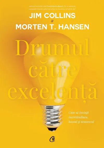Drumul către excelență - Paperback brosat - Jim Collins, Morten T. Hansen