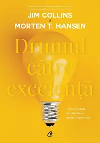 Drumul către excelență - Paperback brosat - Jim Collins, Morten T. Hansen