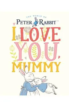 Peter Rabbit I Love You Mummy