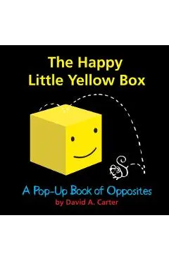 The Happy Little Yellow Box: A Pop-Up Book of Opposites