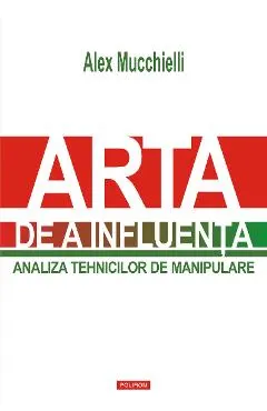 eBook Arta de a influenta. Analiza tehnicilor de manipulare