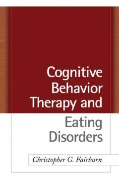 Cognitive Behavior Therapy and Eating Disorders