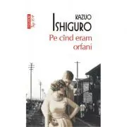 Pe cind eram orfani (editie de buzunar)