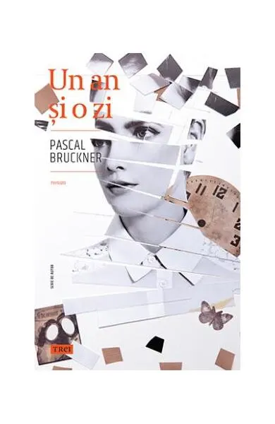 Un an și o zi - Paperback brosat - Pascal Bruckner