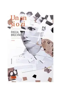 Un an și o zi - Paperback brosat - Pascal Bruckner