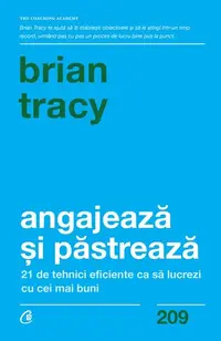 Angajează și păstrează - Paperback brosat - Brian Tracy