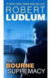 The Bourne Supremacy: Jason Bourne Book #2