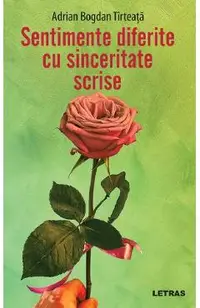 Sentimente diferite cu sinceritate scrise
