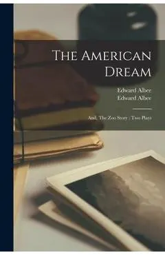 The American Dream; and, The Zoo Story: Two Plays