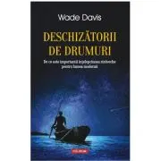 Deschizatorii de drumuri. De ce este importanta intelepciunea straveche pentru lumea moderna