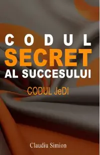 Codul secret al succesului. Codul Jedi