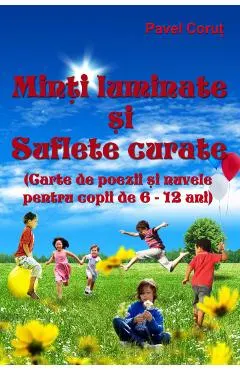 Minti luminate si suflete curate