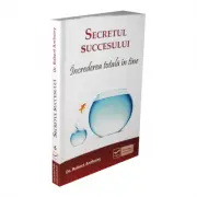 Secretul succesului – Increderea totala in tine
