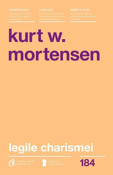 Legile charismei - Paperback brosat - Kurt W. Mortensen