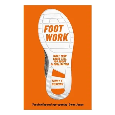 Foot Work, Tansy E. Hoskins
