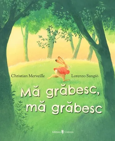 Mă grăbesc, mă grăbesc - Hardcover - Christian Merveille