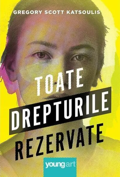 Toate drepturile rezervate - Hardcover - Gregory Scott Katsoulis