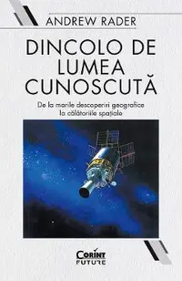eBook Dincolo de lumea cunoscuta. De la marile descoperiri geografice la calatoriile spatiale