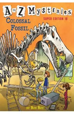 A to Z Mysteries Super Edition #10: Colossal Fossil