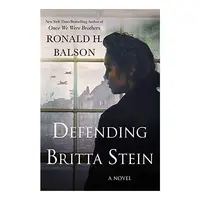 Defending Britta Stein, Ronald H. Balson