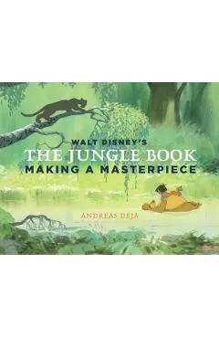 Walt Disney's the Jungle Book: Making a Masterpiece [Walt Disney Family Museum]