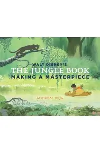 Walt Disney's the Jungle Book: Making a Masterpiece [Walt Disney Family Museum]