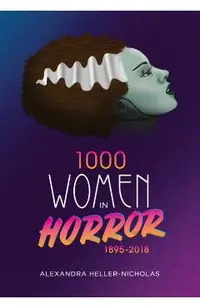 1000 Women In Horror, 1895-2018