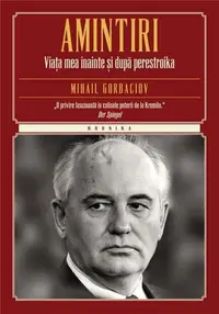 Amintiri. Viata mea inainte si dupa Perestroika