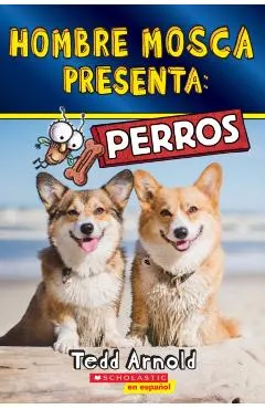 Hombre Mosca Presenta: Perros (Fly Guy Presents: Dogs)