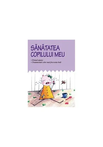 Sănătatea copilului meu - Paperback - Editura Allfa