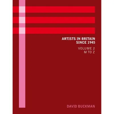 Artists in Britain since 1945, David Buckman