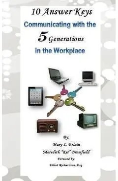 10 Answer Keys, Communicating with the 5 Generations in the Workplace