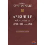 Abisurile gandirii si simtirii umane. Studii teologice