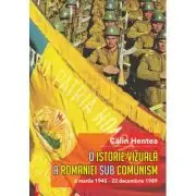 O istorie vizuala a Romaniei sub comunism