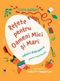 Rețete pentru oameni mici și mari - Hardcover