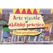 Arte vizuale si abilitati practice. Clasa pregatitoare