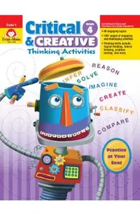 Critical and Creative Thinking Activities, Grade 4 Teacher Resource