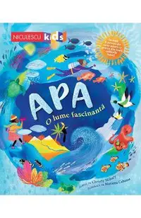 Apa, o lume fascinanta