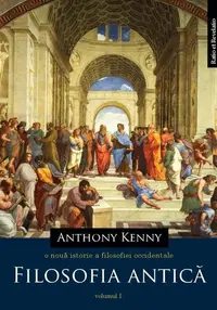 O nouă istorie a filosofiei occidentale. Vol. I - Filosofia antică - Paperback brosat - Anthony Kenny