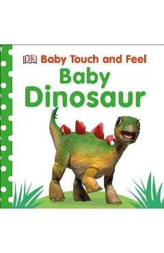Baby Touch and Feel: Baby Dinosaur