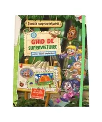 Școala supraviețuirii. Ghid de supraviețuire pentru tineri exploratori - Hardcover - ***