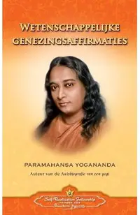 Wetenschappelijke Genezingsaffirmaties - Scientific Healing Affirmations (Dutch)