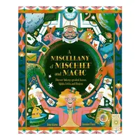 A Miscellany Of Mischief And Magic: Discover Histo(...)