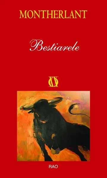 Bestiarele - Paperback - Henry de Montherlant
